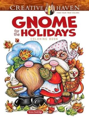 Creative Haven Gnome for the Holidays Coloring Book (Adult Coloring Books: Holidays & Celebrations)