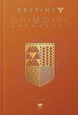 Destiny Grimoire Anthology, Volume V: Legions Adrift