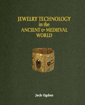 Jewelry Technology of the Ancient and Medieval World