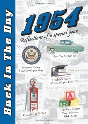 1954 Back In The Day - 24-page Greeting Card / Booklet with Envelope (5 x 7 Size) – Great for Birthdays, Anniversaries, Reunions, Graduations, Client & Corporate Gifts