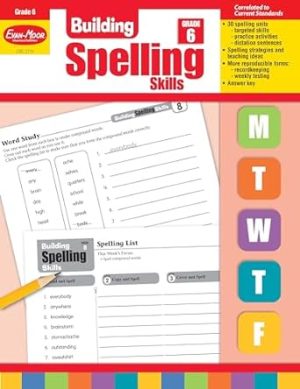 Evan-Moor Building Spelling Skills, Grade 6 - Homeschooling & Classroom Resource Workbook, Reproducible Worksheets, Teaching Edition, Spelling Strategies, Reading and Writing Skills