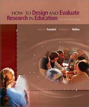 How to Design and Evaluate Research in Education with Student CD and Workbook