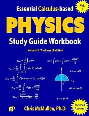 Essential Calculus-based Physics Study Guide Workbook: The Laws of Motion (Learn Physics with Calculus Step-by-Step)