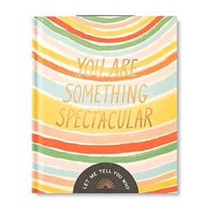 You Are Something Spectacular: A Friendship Fill-In Gift Book
