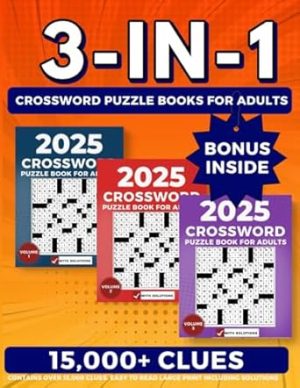 Ultimate 3 in 1 Crossword Puzzle Books for Adults: Contains over 15,000 clues. Easy to read Large Print including solutions