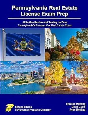Pennsylvania Real Estate License Exam Prep: All-in-One Review and Testing to Pass Pennsylvania's Pearson Vue Real Estate Exam