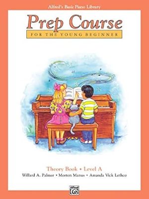 Alfred's Basic Piano Prep Course Theory, Bk A: For the Young Beginner (Alfred's Basic Piano Library, Bk A)