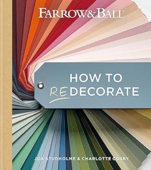 Farrow & Ball How to Redecorate: Transform your home with paint & paper