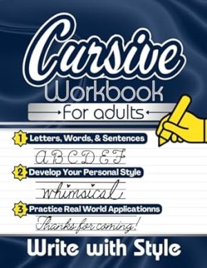 Cursive Workbook For Adults: Write with Style