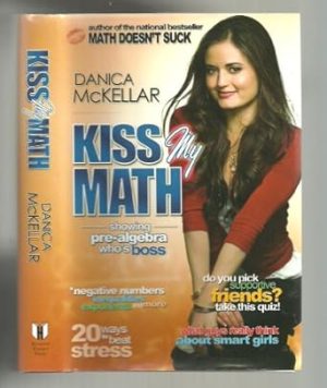 Kiss My Math: Showing Pre-Algebra Who's Boss