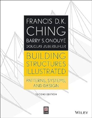 Building Structures Illustrated: Patterns, Systems, and Design
