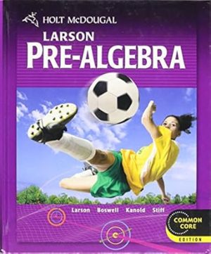 Holt McDougal Larson Pre-Algebra: Student Edition 2012