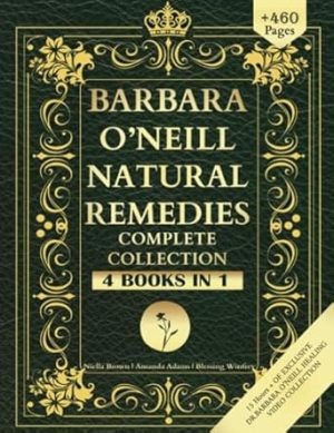 Barbara O’Neill Natural Remedies Complete Collection