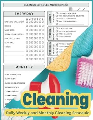 Cleaning Schedule and Checklist - Log Book - Household Daily, Weekly and Montlhy Activities Organizer - Large Print -: The Easy Way