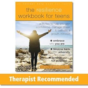 The Resilience Workbook for Teens: Activities to Help You Gain Confidence, Manage Stress, and Cultivate a Growth Mindset