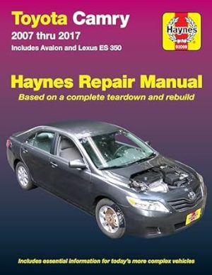 Toyota Camry 2007 thru 2017 - Includes Avalon and Lexus ES 350: Includes essential information for today's more complex vehicles (Haynes Repair Manual)