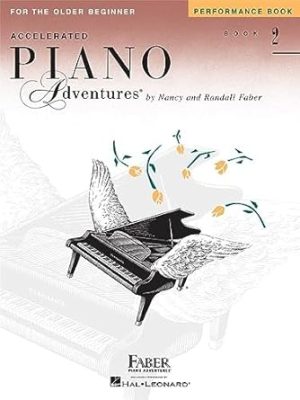 Accelerated Piano Adventures for the Older Beginner: Performance Book 2