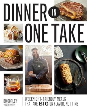 Dinner in One Take: Weeknight-Friendly Meals That are Big on Flavor, Not Time