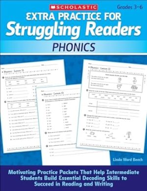 Extra Practice for Struggling Readers: Phonics: Motivating Practice Packets That Help Intermediate Students Build Essential Decoding Skills to Succeed in Reading and Writing