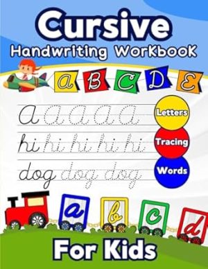 Cursive Workbook for Kids: A Beginner’s Guide to Learning Cursive Handwriting