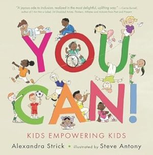 You Can!: Kids Empowering Kids