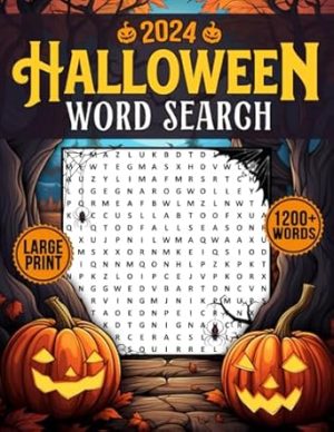Large Print 1200+ Words Halloween Word Search: A Fun and Spooky Halloween Themed Word Find Puzzle Book for Adults and Seniors With Solutions