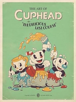 The Art of Cuphead: The Delicious Last Course