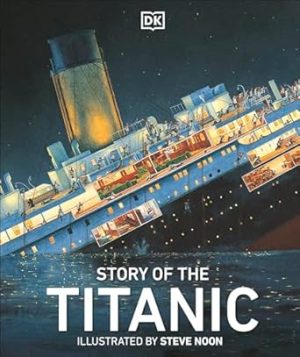 Story of the Titanic (DK Panorama)