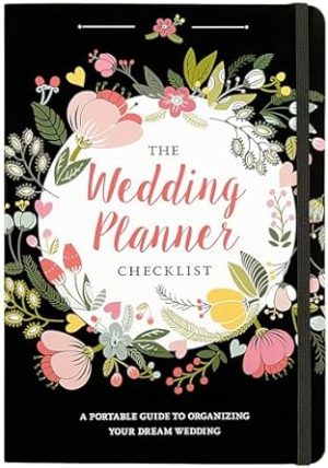 The Wedding Planner Checklist: A Portable Guide to Organizing Your Dream Wedding
