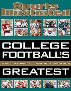 Sports Illustrated College Football's Greatest (Sports Illustrated Greatest)