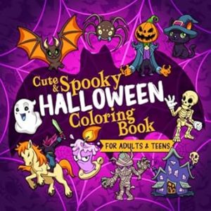 Cute & Spooky Halloween: Coloring Book For Adults & Teens (Party Favors and Gifts)