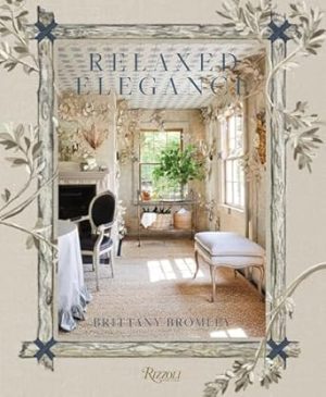 Relaxed Elegance: Rooms for Living Well