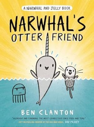 Narwhal's Otter Friend (A Narwhal and Jelly Book #4)