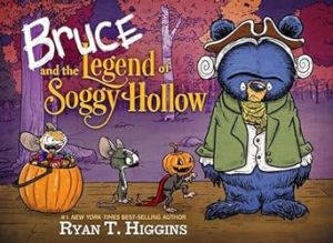 Bruce and the Legend of Soggy Hollow (Mother Bruce Series)