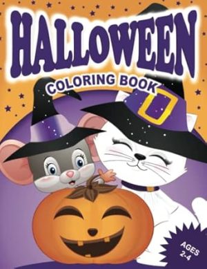 Halloween Coloring Book: For Kids Ages 2-4 | 50 Big, Simple and Fun Designs | Cute Pumpkins, Cats, Ghosts, Witches and More!
