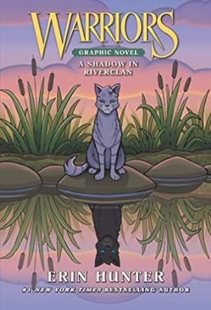 Warriors: A Shadow in RiverClan (Warriors Graphic Novel)
