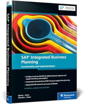 SAP Integrated Business Planning: Functionality and Implementation (SAP IBP) (3rd Edition) (SAP PRESS)
