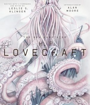 The New Annotated H. P. Lovecraft (The Annotated Books)