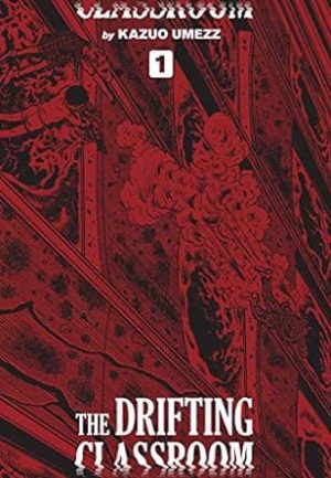 The Drifting Classroom: Perfect Edition, Vol. 1 (1)