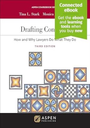 Drafting Contracts: How and Why Lawyers Do What They Do [Connected Ebook] (Aspen Coursebook) (Aspen Coursebook Series)