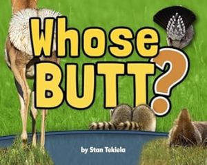 Whose Butt? (Wildlife Picture Books)