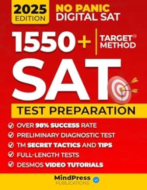 NO PANIC DIGITAL SAT [2025 Edition]: Achieve a 1550+ Score Effortlessly with the Target Method. Includes Video Tutorials, Secret Tactics, and Tips to Unlock Your Academic Career [98% Success Rate]