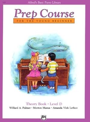 Alfred's Basic Piano Prep Course Theory, Bk D: For the Young Beginner (Alfred's Basic Piano Library, Bk D)
