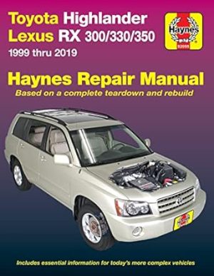 Toyota HighLander (01-19),Lexus RX 300/330/350 (99-19) Haynes Manual (Paperback)