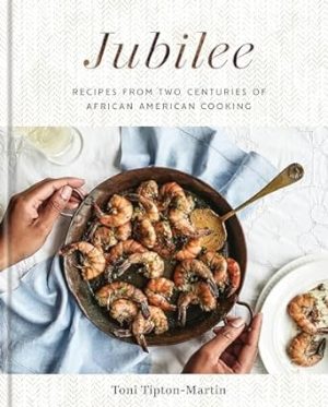 Jubilee: Recipes from Two Centuries of African American Cooking: A Cookbook