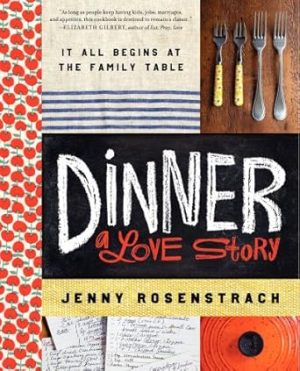 Dinner: A Love Story: It all begins at the family table