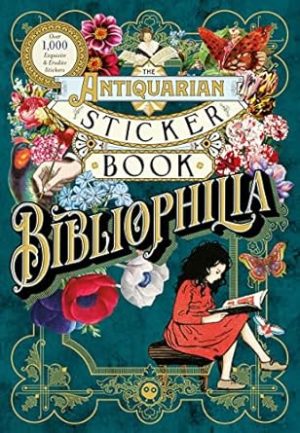 The Antiquarian Sticker Book: Bibliophilia (The Antiquarian Sticker Book Series)