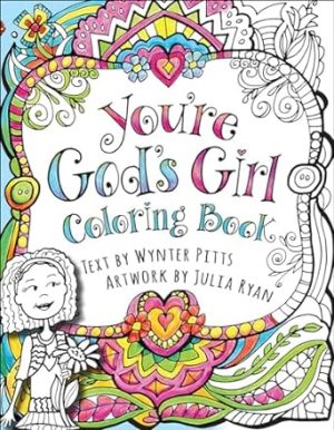 You're God's Girl! Coloring Book (God's Girl Coloring Books for Tweens)
