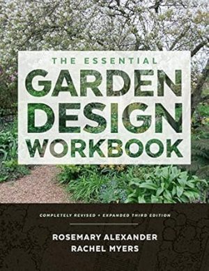 The Essential Garden Design Workbook: Completely Revised and Expanded