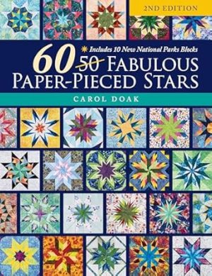 60 Fabulous Paper-Pieced Stars: Includes 10 New National Parks Blocks